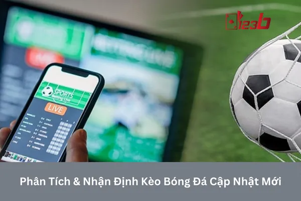 Cá Cược Bóng Đá 123b Kèo Bóng Đá Cập Nhật Mới 2 Kèo bóng đá cập nhật mới